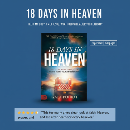 18 Days in Heaven Book: I Left My Body. I Met Jesus.